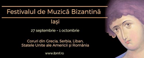 Festival Internațional de Muzică Bizantină la Iași Poza 32450