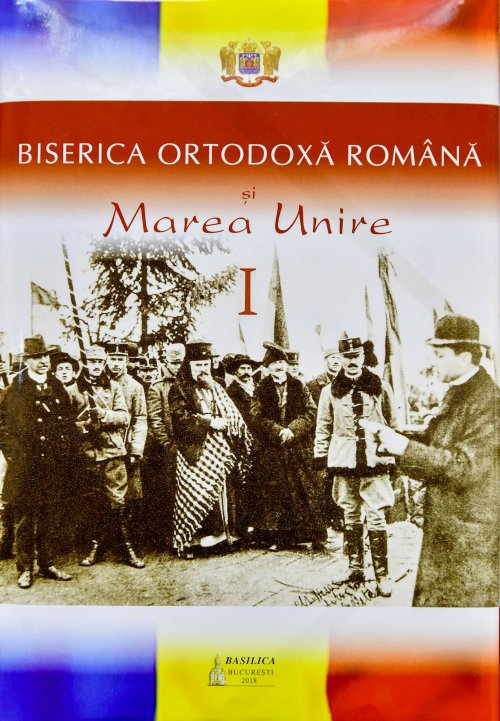 Două volume despre Biserica Ortodoxă Română și Marea Unire au apărut la Editura Basilica Poza 24618