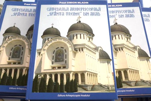 Lansarea unui volum despre Catedrala Arhiepiscopală din Arad Poza 8322