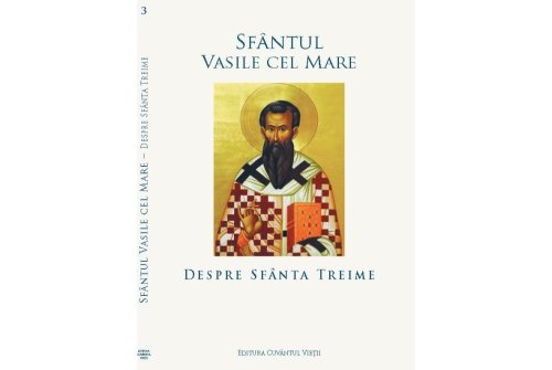 Sfânta Treime în scrierile Sfântului Vasile cel Mare Poza 116285