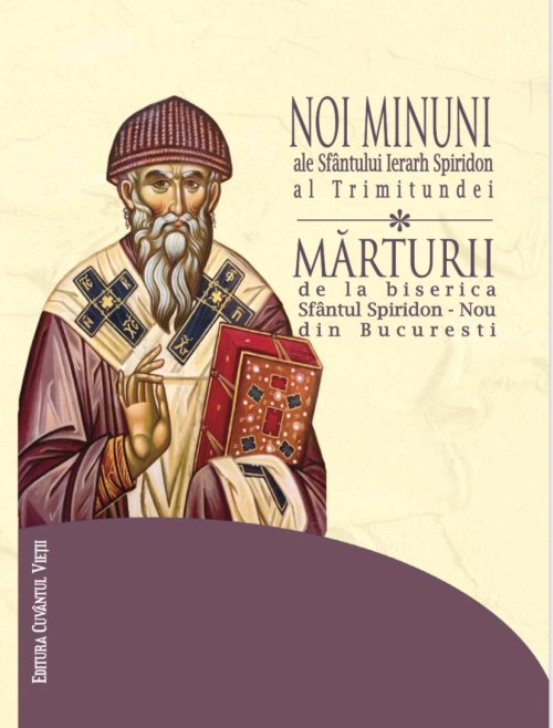 Carte despre minuni recente ale Sfântului Ierarh Spiridon în București Poza 151419