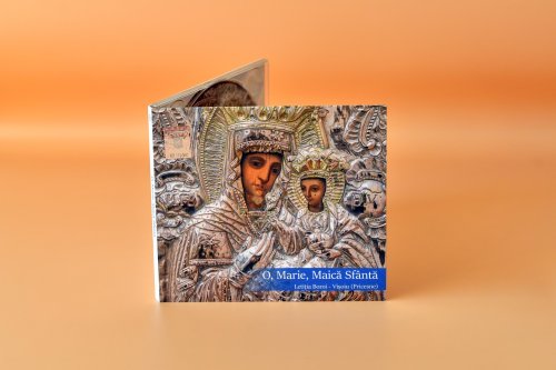 CD-ul cu pricesne „O, Marie, Maică Sfântă” de Letiţia Boroi-Vişoiu Poza 170980
