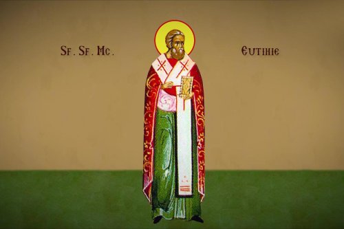 Sfântul Sfinţit Mucenic Eutihie; Sfântul Mucenic Tation