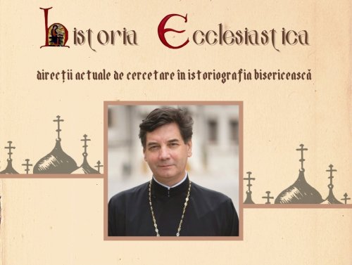 „Autocefalia Bisericii Ortodoxe Române” în seria de conferinţe „Historia Ecclesiastica” Poza 234381