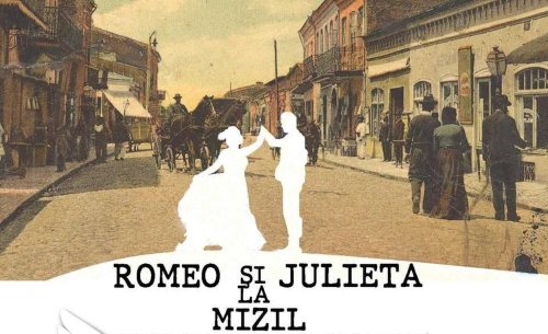 „Romeo și Julieta la Mizil” Poza 235570