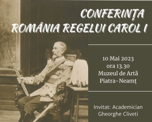 Conferință despre Carol I, la Piatra-Neamț Poza 253732
