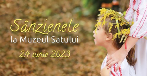 Sânzienele la Muzeul Satului Poza 259134