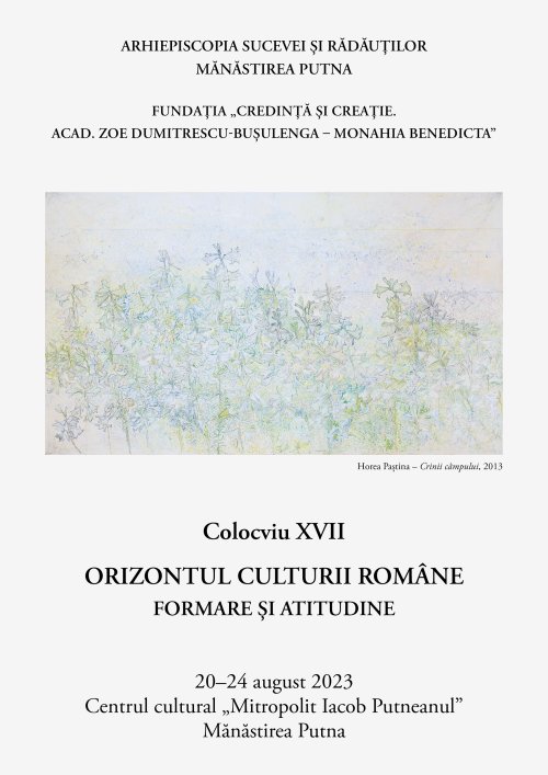Colocviul „Orizontul culturii române. Formare și atitudine” la Mănăstirea Putna Poza 265313