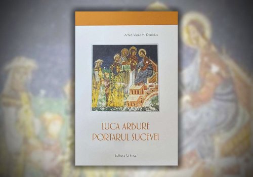 Luca Arbure, Portarul Sucevei, valențe istorice Poza 265944