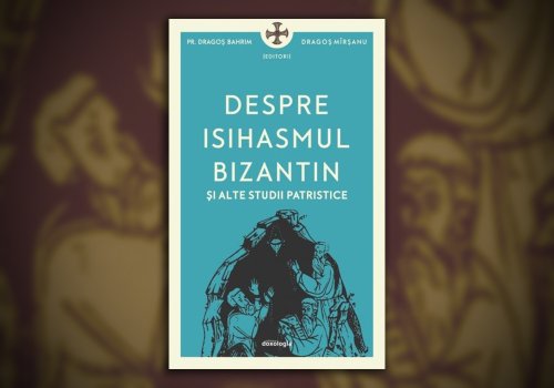 O nouă apariție editorială despre Tradiția patristică în actualitate Poza 272745