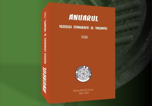 O nouă ediție a Anuarului Muzeului Etnografic al Moldovei Poza 286294