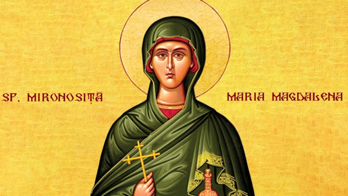 Acatistul Sfintei Mironosiţe, întocmai cu Apostolii, Maria Magdalena (22 Iulie)