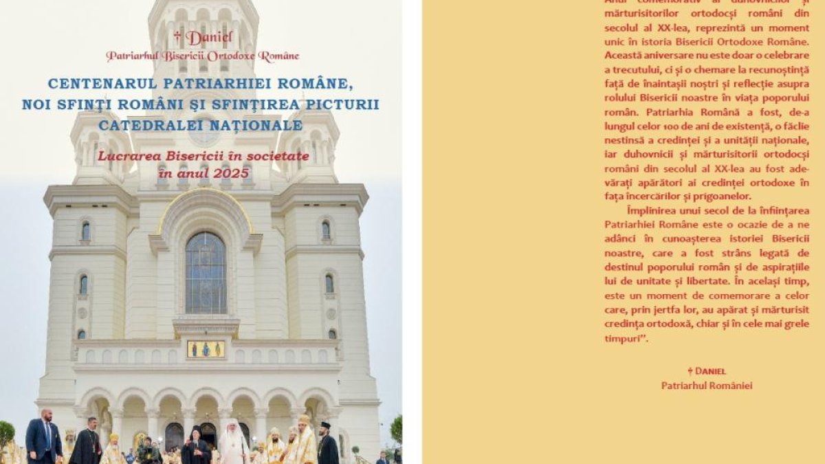 Volumul „Centenarul Patriarhiei Române, noi sfinţi români şi sfinţirea picturii Catedralei Naţionale. Lucrarea Bisericii în societate în anul 2025” - frescă peste veacuri