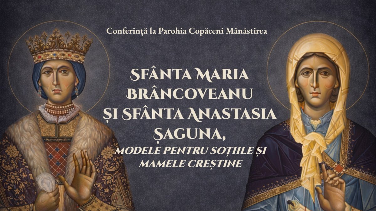 Conferință dedicată celor două modele de soție și mamă creștină