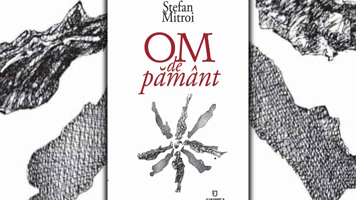 Ștefan Mitroi: „Om de pământ”, fragilitatea ca destin