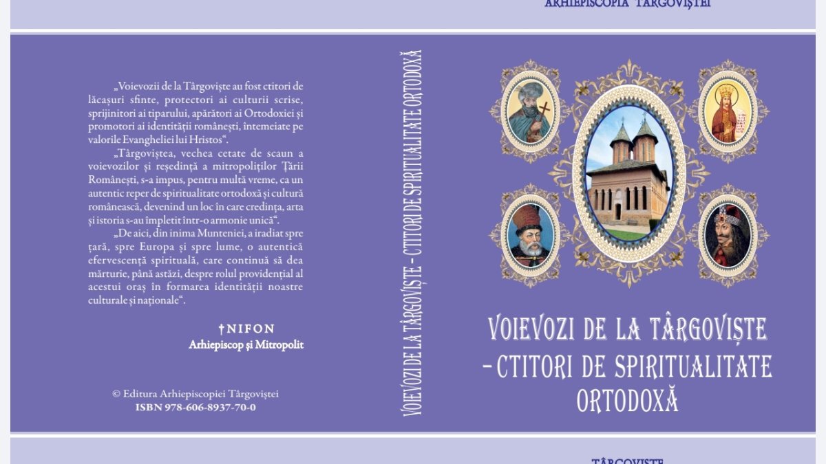 Volumul „Voievozi de la Târgoviște - ctitori de spiritualitate ortodoxă”