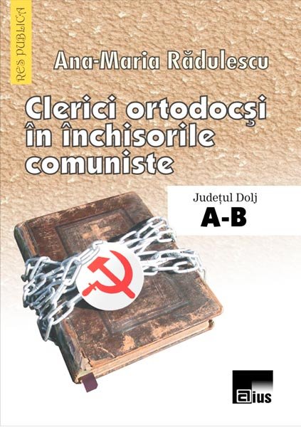 Lansare de carte despre clericii ortodocşi în închisorile comuniste