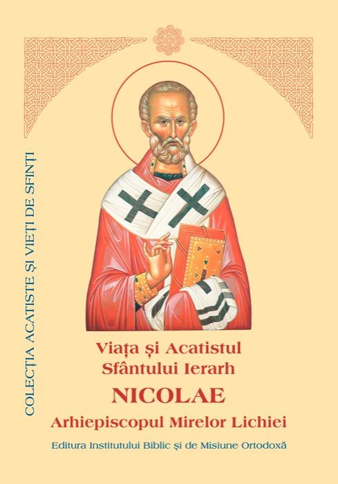 Viaţa şi Acatistul Sfântului Ierarh Nicolae, Arhiepiscopul Mirelor Lichiei