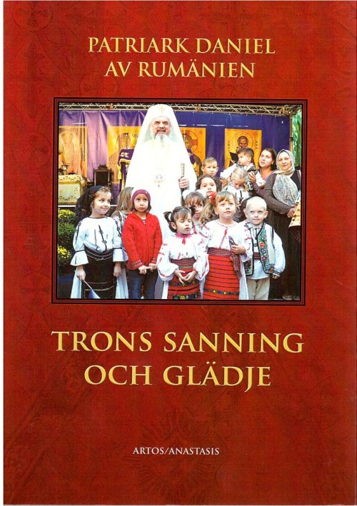 Cartea Preafericitului Părinte Patriarh Daniel „La Joie de la fidelité“, publicată în suedeză