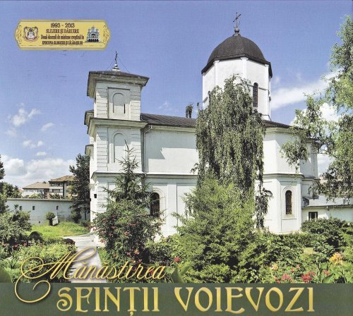 Monografia „Mănăstirea Sfinţii Voievozi“