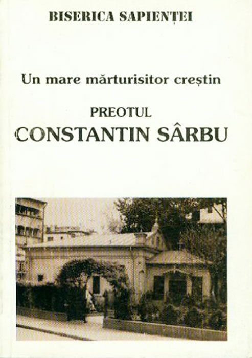 O carte document despre mărturisirea de credinţă a slujitorului Constantin Sârbu
