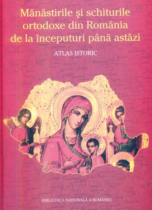 Un atlas istoric al mănăstirilor din România
