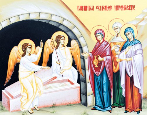De la femeile mironosiţe învăţăm cum să primim bucuria Învierii