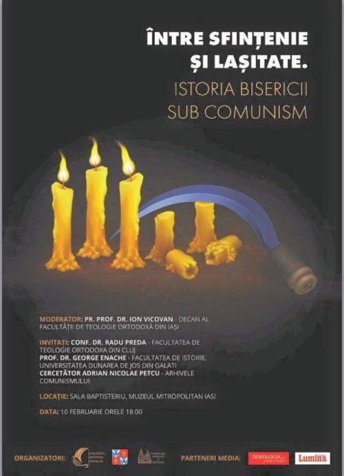 Invitaţi de marcă la dezbaterea „Între sfinţenie şi laşitate. Istoria Bisericii sub comunism“, organizată la Iaşi