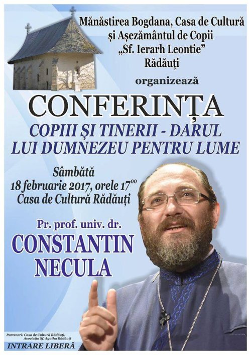 Părintele Constantin Necula va conferenţia la Rădăuţi
