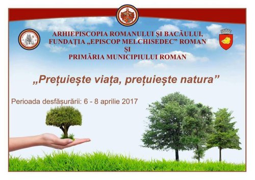Campania „Preţuieşte viaţa, preţuieşte natura!“, la Roman