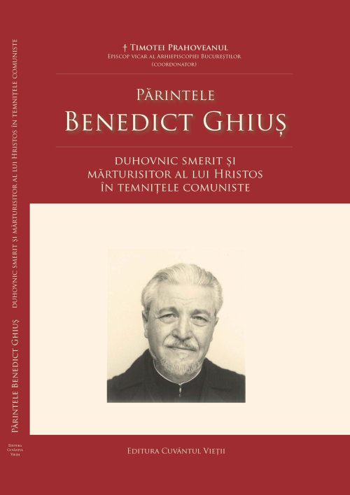 Volum de evocări dedicat părintelui Benedict Ghiuș