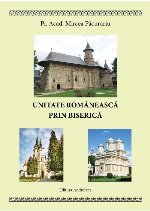 Apariție editorială: „Unitate românească prin Biserică”