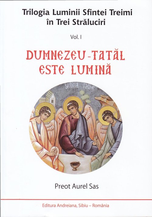 Trilogie despre Lumina Sfintei Treimi, apărută la Sibiu