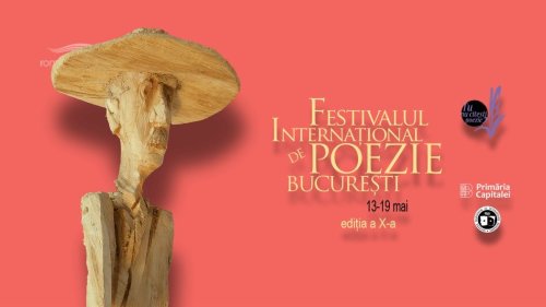 Festivalul Internaţional  de Poezie Bucureşti la  a X-a ediţie