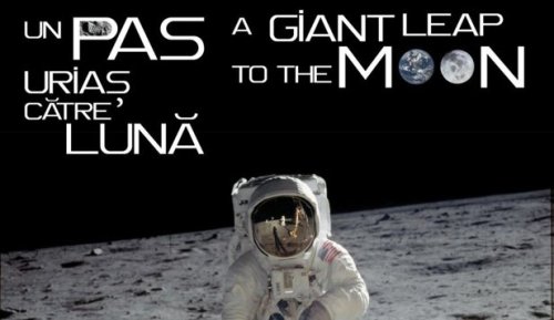 Expoziția „Un pas uriaş către Lună” la Muzeul Național de Istorie a României