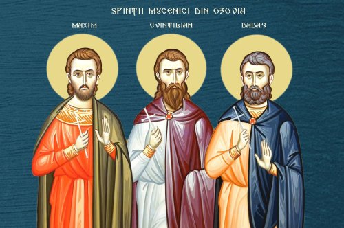 Sf. Ap. Iason şi Sosipatru; Sf. Mc. Maxim, Cvintilian şi Dadas din Ozovia