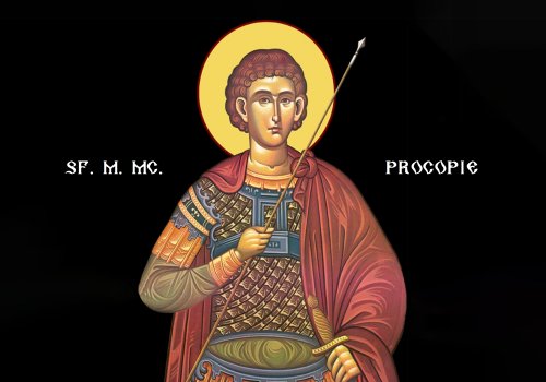 Sfântul Mare Mucenic Procopie şi mama sa, Sfânta Muceniţă Teodosia; Sfinţii Mucenici Epictet preotul şi Astion monahul