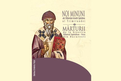 Carte despre minuni recente ale Sfântului Ierarh Spiridon în București