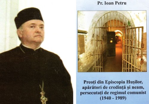 Carte-document despre preoţii din Episcopia Huşilor persecutaţi  de regimul comunist