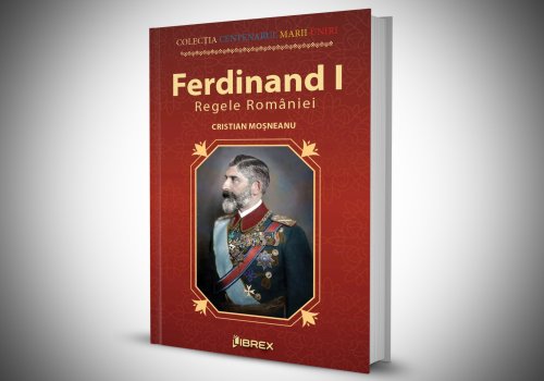 O nouă carte despre regele Ferdinand I