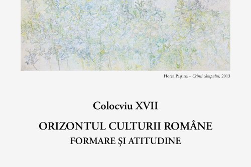 Colocviul „Orizontul culturii române. Formare și atitudine” la Mănăstirea Putna