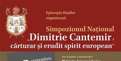 Simpozionul „Dimitrie Cantemir, cărturar și erudit spirit european”