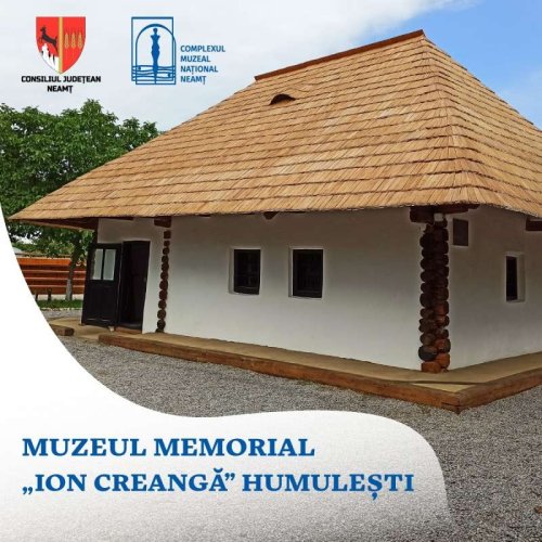 S-a redeschis Muzeul Memorial „Ion Creangă”