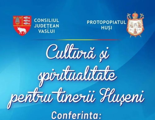 Proiectul „Cultură și spiritualitate pentru tinerii hușeni”
