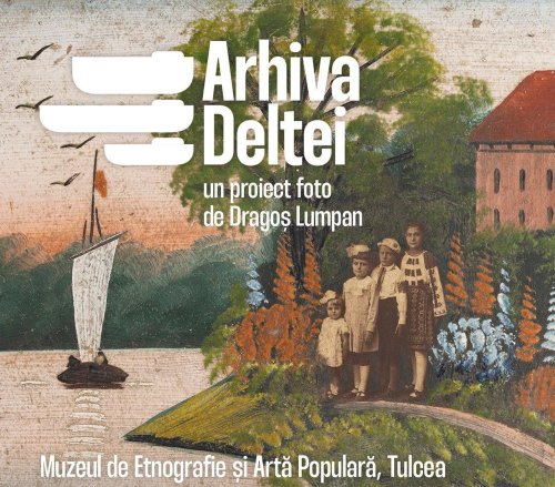 Ipostaze ale Deltei într-o expoziţie inedită