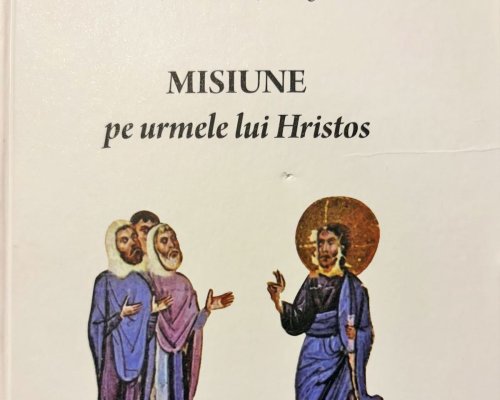Misiune pe urmele lui Hristos: O peregrinare a Duhului