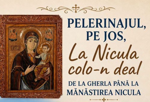 Mii de pelerini așteptați la hramul Mănăstirii Nicula