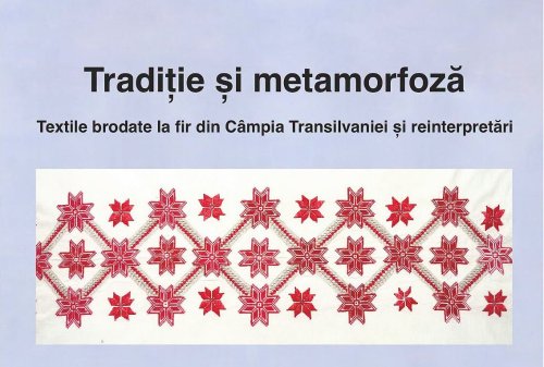 Broderii tradiționale și reinterpretări