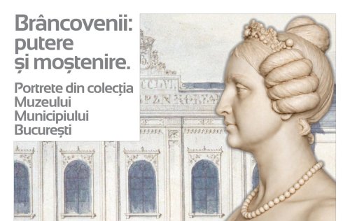 Portrete ale familiei Brâncoveanu, reunite într-o expoziție