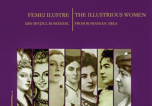 Pagini despre femeile ilustre din cultura românească 